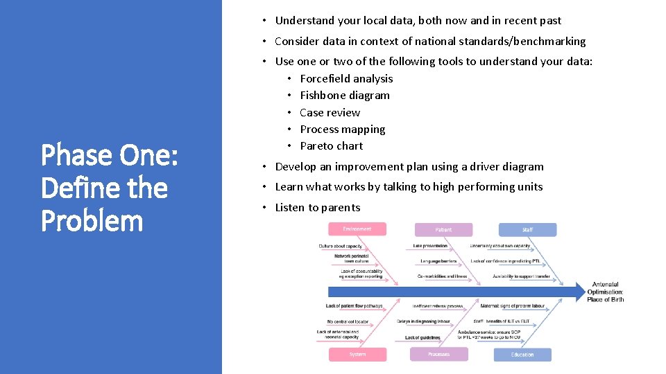  • Understand your local data, both now and in recent past • Consider