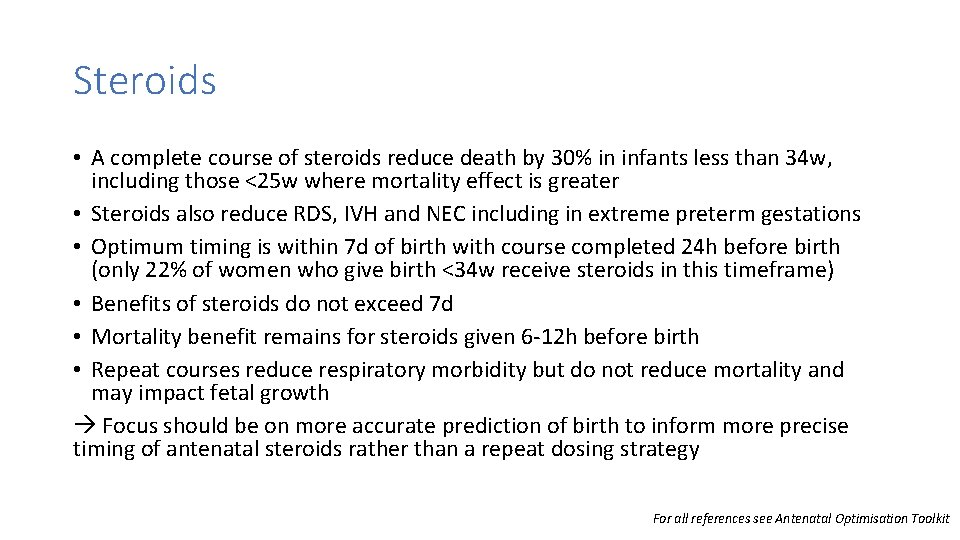 Steroids • A complete course of steroids reduce death by 30% in infants less