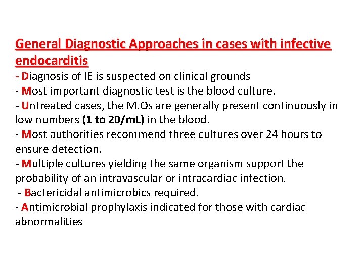 General Diagnostic Approaches in cases with infective endocarditis - Diagnosis of IE is suspected