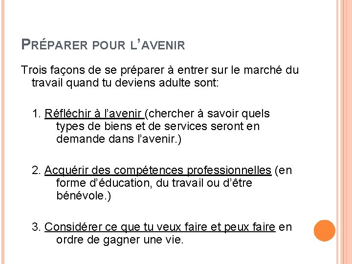 PRÉPARER POUR L’AVENIR Trois façons de se préparer à entrer sur le marché du