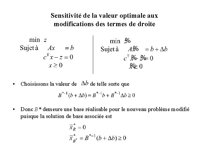 Sensitivité de la valeur optimale aux modifications des termes de droite • Choisissons la Sensitivité de la valeur optimale aux modifications des termes de droite • Choisissons la