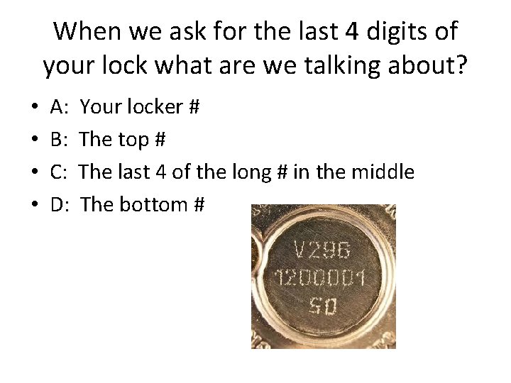 When we ask for the last 4 digits of your lock what are we