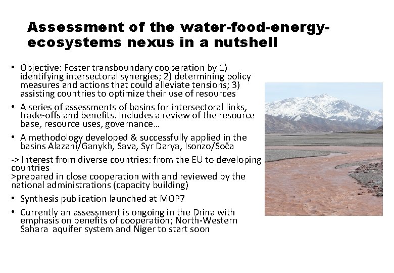 Assessment of the water-food-energyecosystems nexus in a nutshell • Objective: Foster transboundary cooperation by