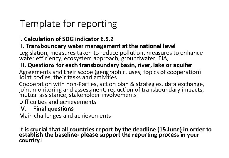 Template for reporting I. Calculation of SDG indicator 6. 5. 2 II. Transboundary water