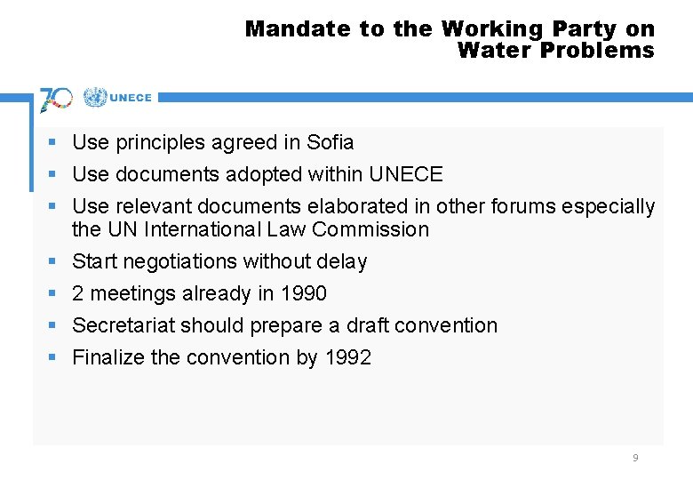 Mandate to the Working Party on Water Problems § Use principles agreed in Sofia