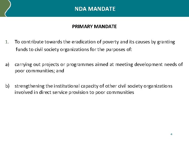 NDA MANDATE PRIMARY MANDATE 1. To contribute towards the eradication of poverty and its
