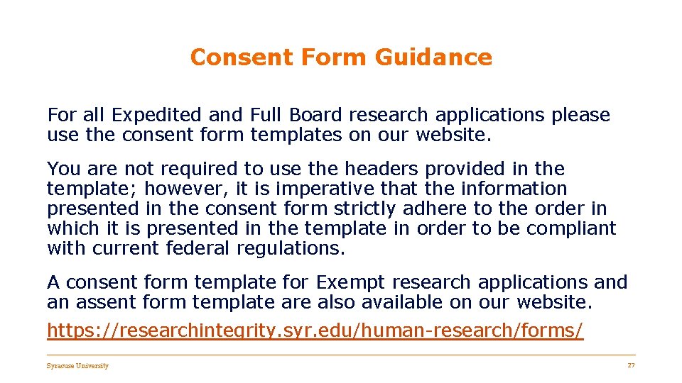 Consent Form Guidance For all Expedited and Full Board research applications please use the