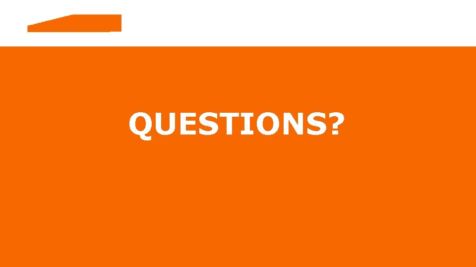QUESTIONS? 