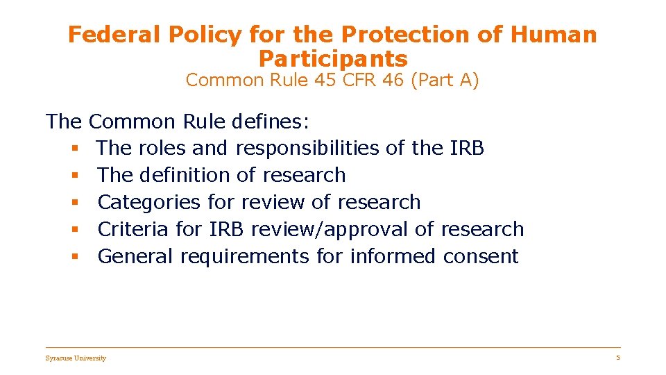 Federal Policy for the Protection of Human Participants Common Rule 45 CFR 46 (Part