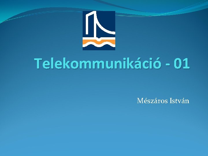 Telekommunikáció - 01 Mészáros István 