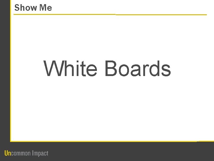 Show Me White Boards 