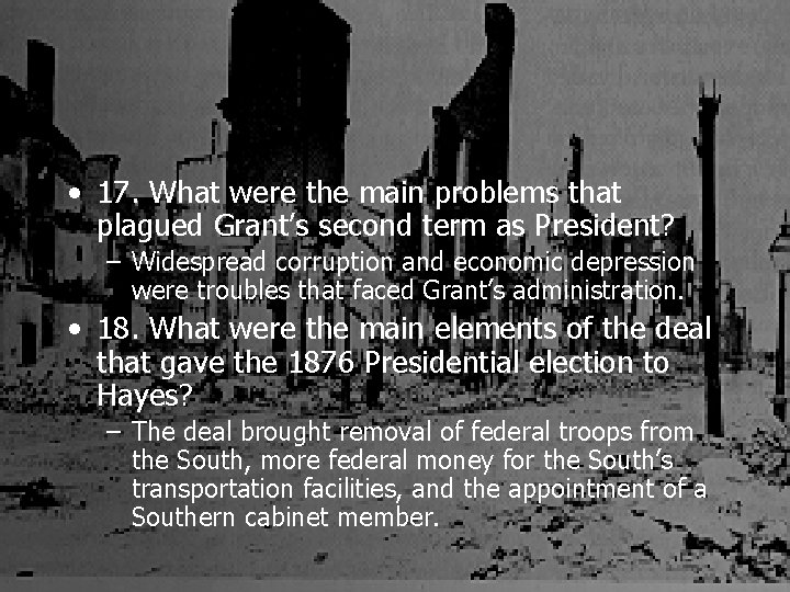  • 17. What were the main problems that plagued Grant’s second term as