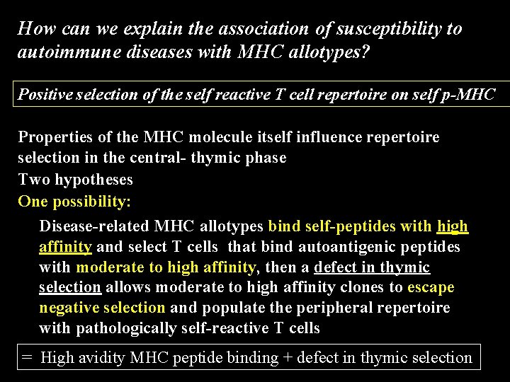 How can we explain the association of susceptibility to autoimmune diseases with MHC allotypes?