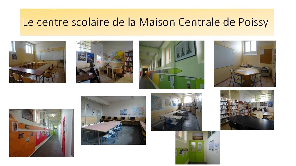 Le centre scolaire de la Maison Centrale de Poissy 