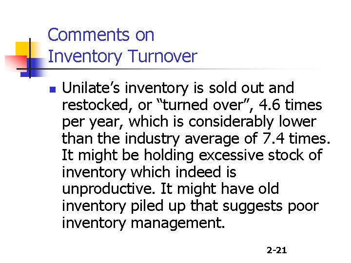 Comments on Inventory Turnover n Unilate’s inventory is sold out and restocked, or “turned