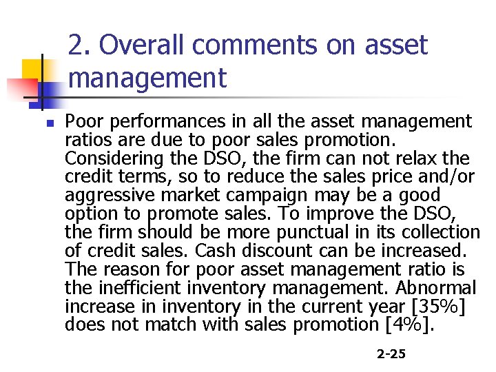 2. Overall comments on asset management n Poor performances in all the asset management