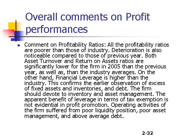 Overall comments on Profit performances n Comment on Profitability Ratios: All the profitability ratios
