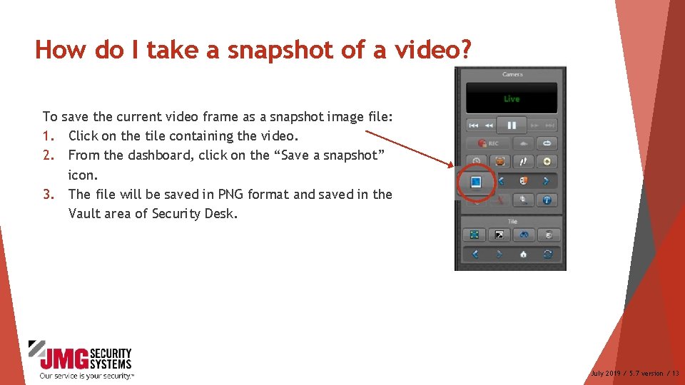 How do I take a snapshot of a video? To save the current video How do I take a snapshot of a video? To save the current video