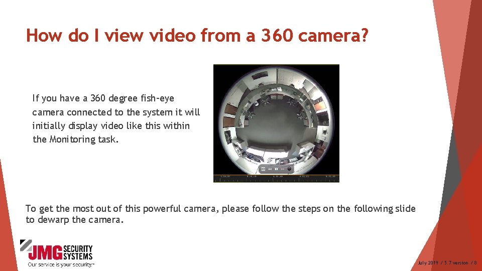 How do I view video from a 360 camera? If you have a 360 How do I view video from a 360 camera? If you have a 360