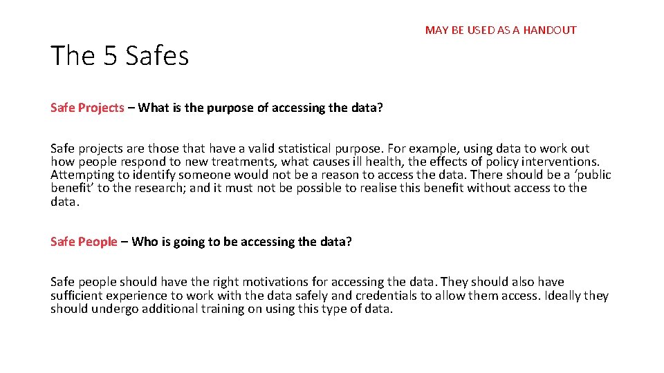 The 5 Safes MAY BE USED AS A HANDOUT Safe Projects – What is