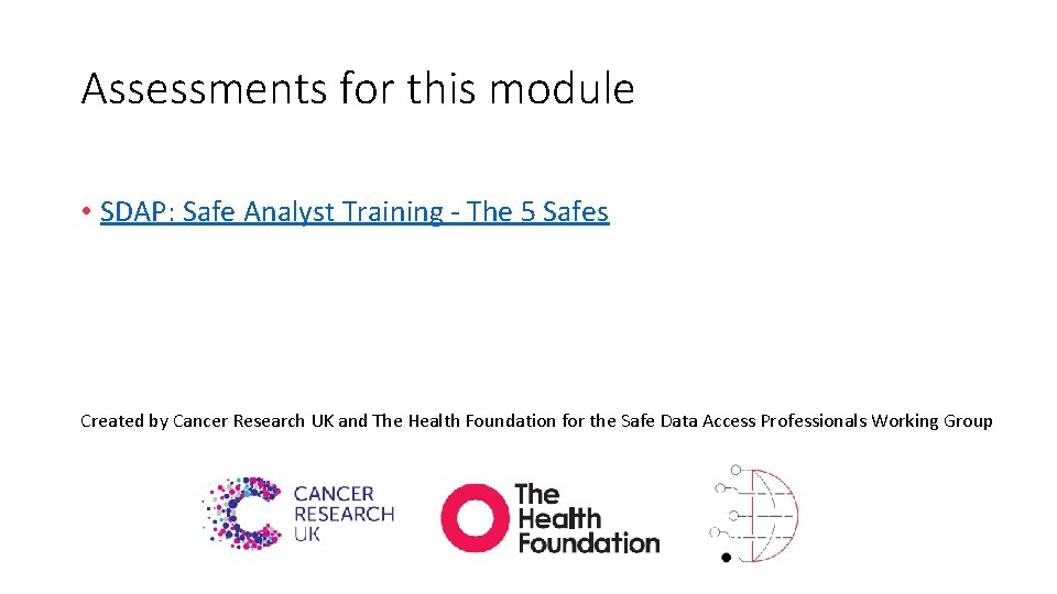 Assessments for this module • SDAP: Safe Analyst Training - The 5 Safes Created