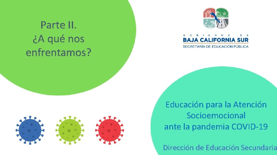 Parte II. ¿A qué nos enfrentamos? Educación para la Atención Socioemocional ante la pandemia