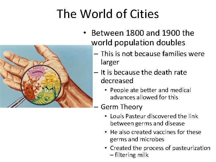 The World of Cities • Between 1800 and 1900 the world population doubles –