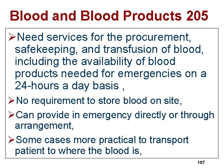 Blood and Blood Products 205 ØNeed services for the procurement, safekeeping, and transfusion of