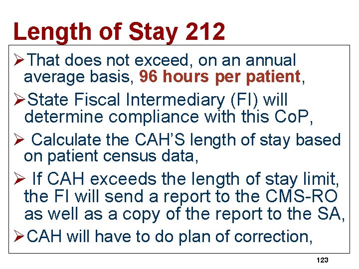 Length of Stay 212 ØThat does not exceed, on an annual average basis, 96