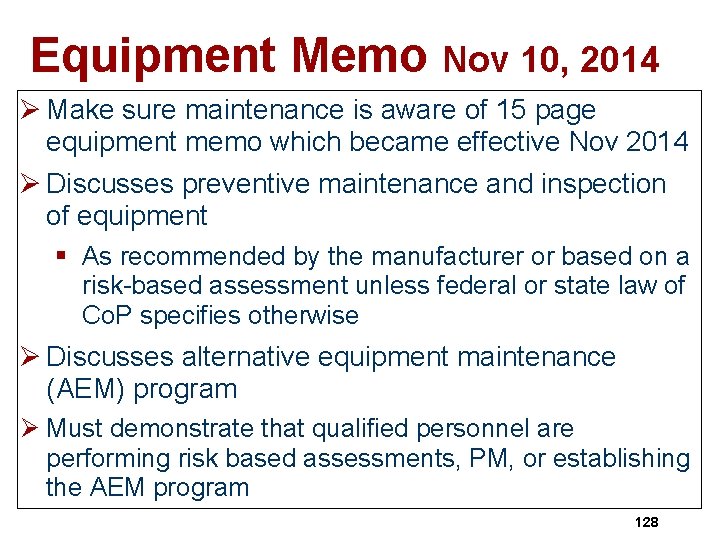 Equipment Memo Nov 10, 2014 Ø Make sure maintenance is aware of 15 page