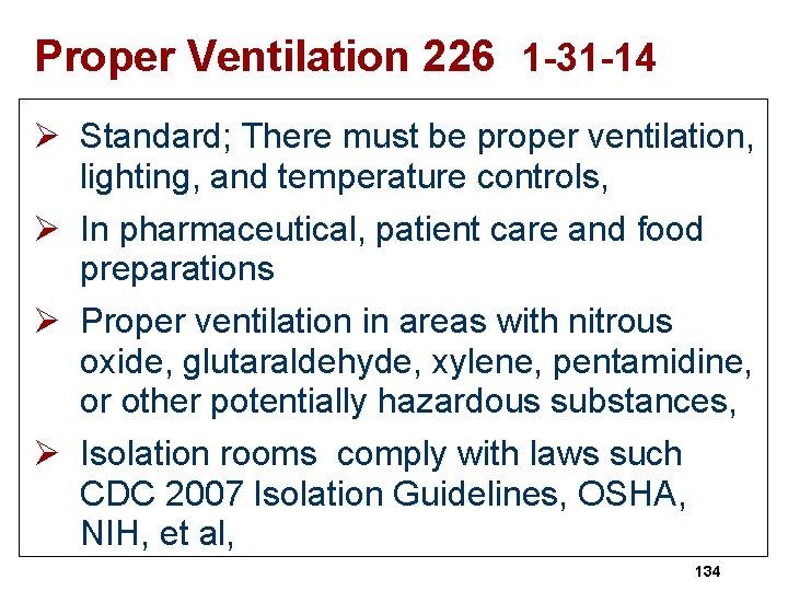 Proper Ventilation 226 1 -31 -14 Ø Standard; There must be proper ventilation, lighting,
