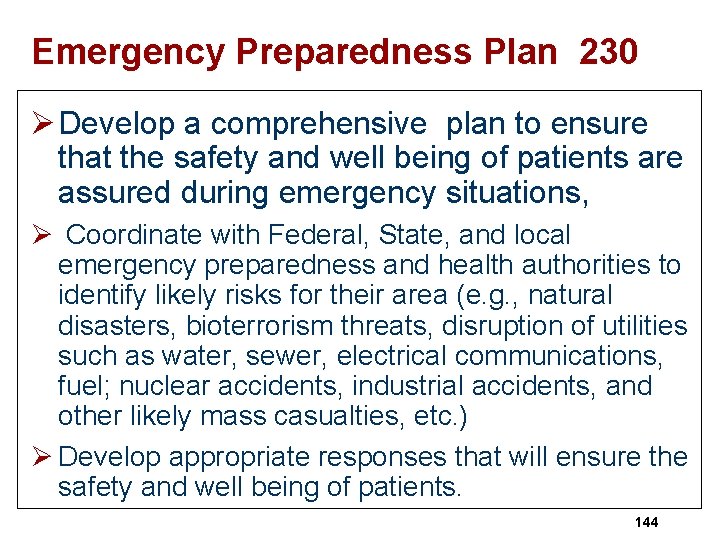 Emergency Preparedness Plan 230 Ø Develop a comprehensive plan to ensure that the safety