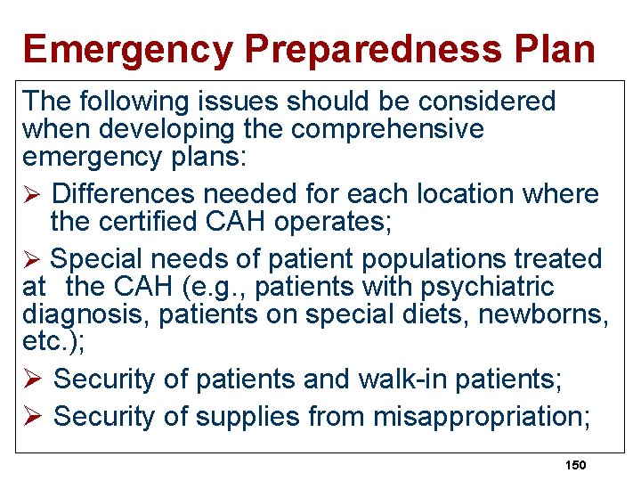 Emergency Preparedness Plan The following issues should be considered when developing the comprehensive emergency
