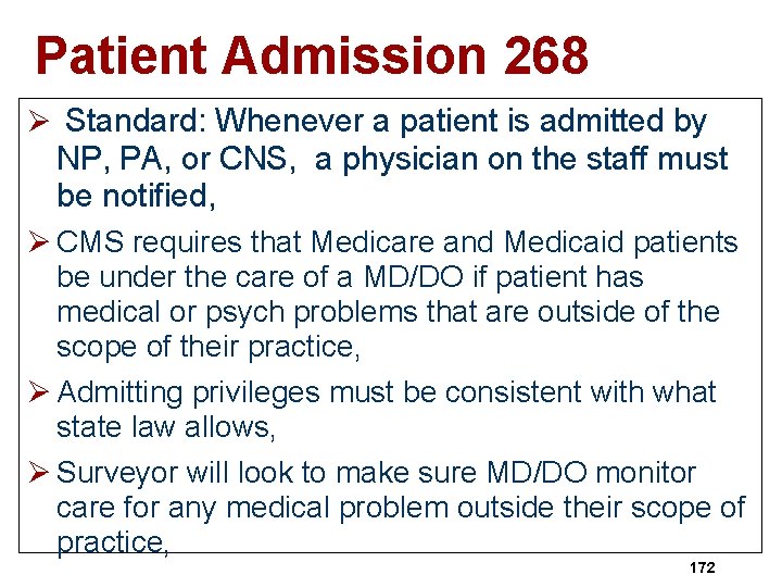 Patient Admission 268 Ø Standard: Whenever a patient is admitted by NP, PA, or