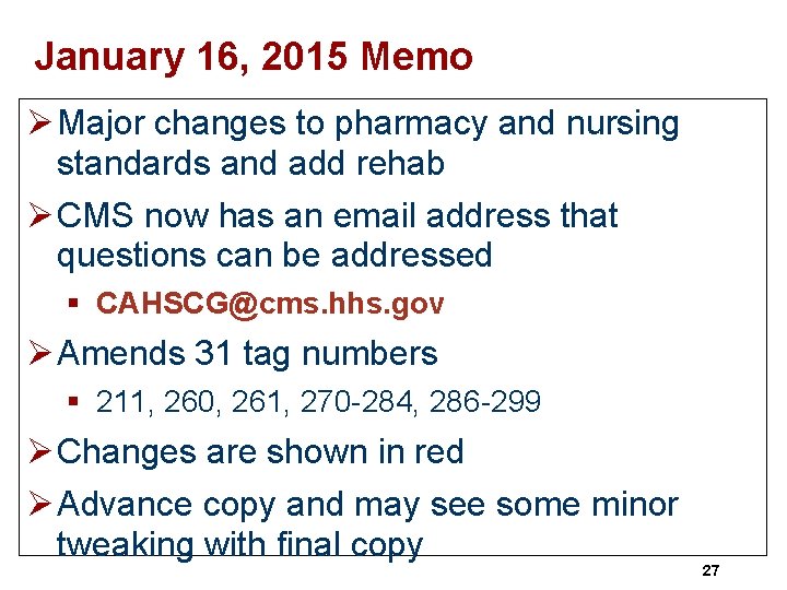 January 16, 2015 Memo Ø Major changes to pharmacy and nursing standards and add