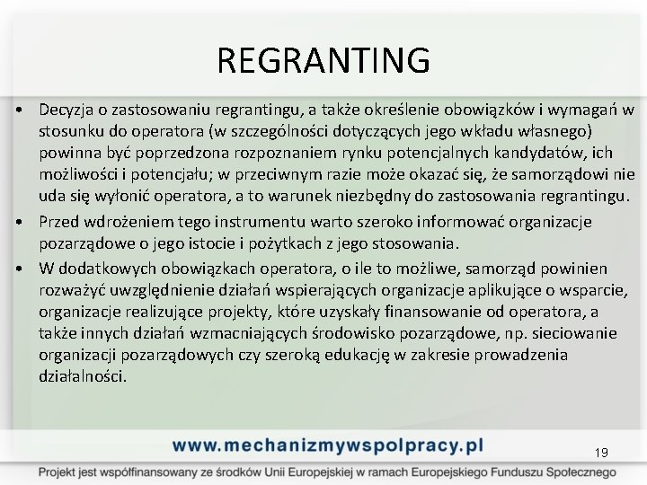 REGRANTING • Decyzja o zastosowaniu regrantingu, a także określenie obowiązków i wymagań w stosunku