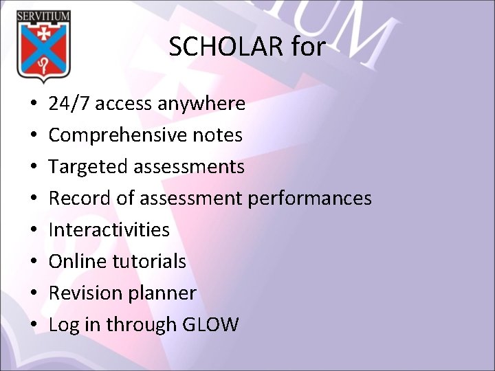 SCHOLAR for • • 24/7 access anywhere Comprehensive notes Targeted assessments Record of assessment