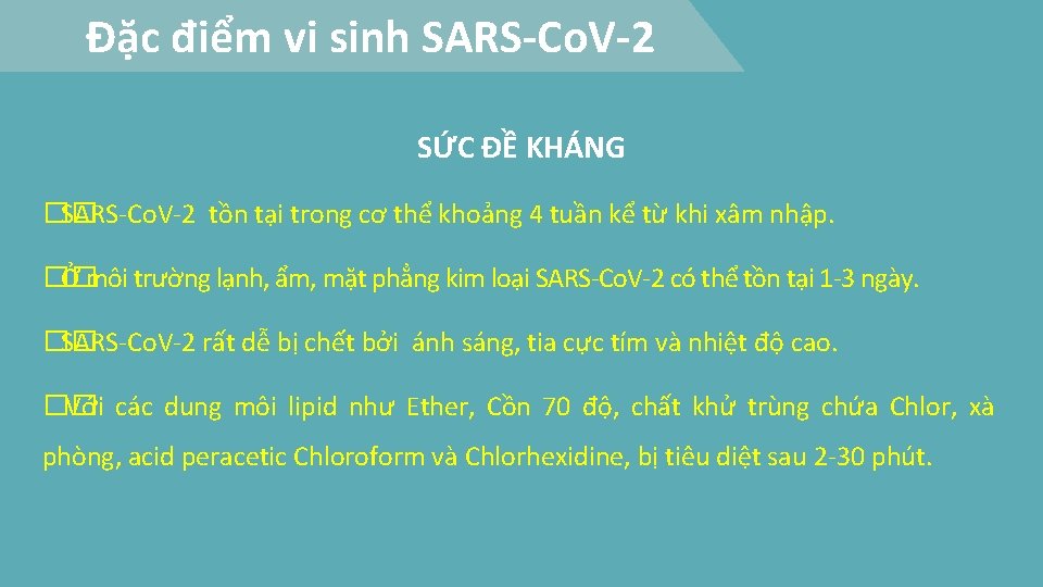Đặc điểm vi sinh SARS-Co. V-2 SỨC ĐỀ KHÁNG �� SARS-Co. V-2 tồn tại