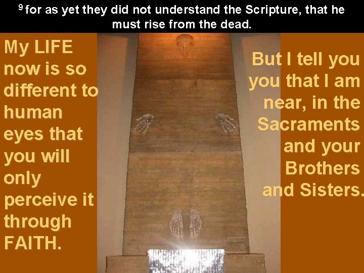 9 for as yet they did not understand the Scripture, that he must rise