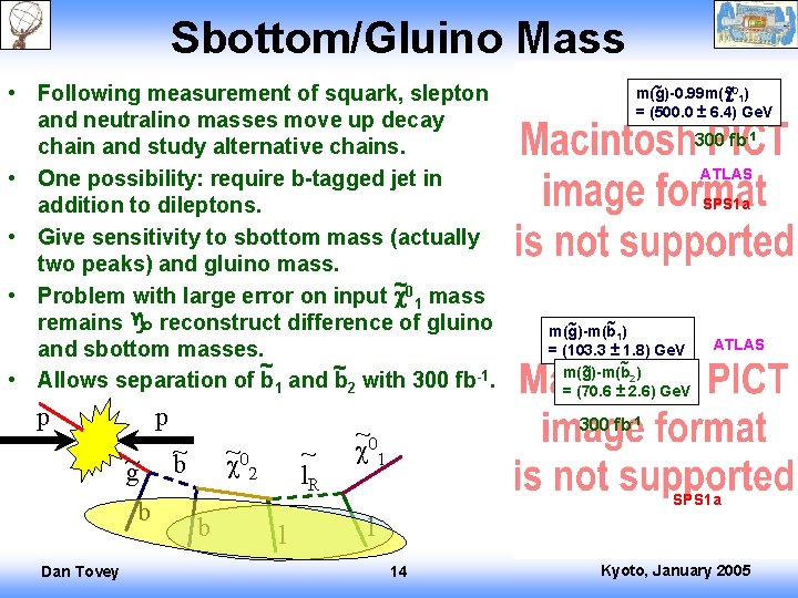 Sbottom/Gluino Mass • Following measurement of squark, slepton and neutralino masses move up decay
