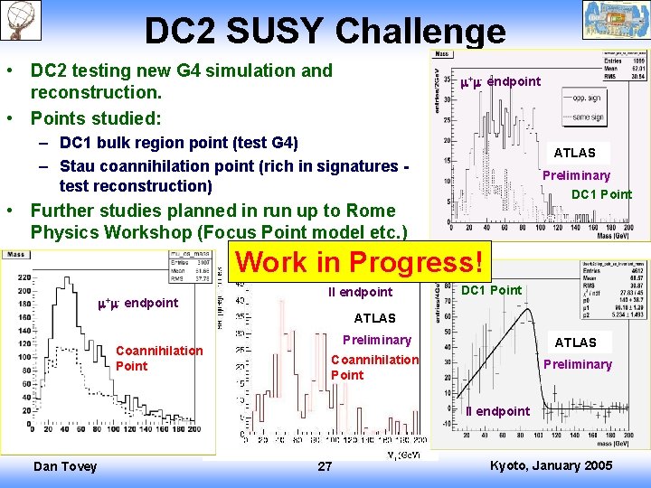 DC 2 SUSY Challenge • DC 2 testing new G 4 simulation and reconstruction.