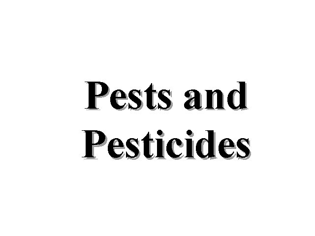 Pests and Pesticides 