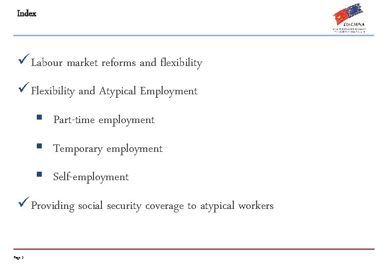 Index üLabour market reforms and flexibility üFlexibility and Atypical Employment § Part-time employment §