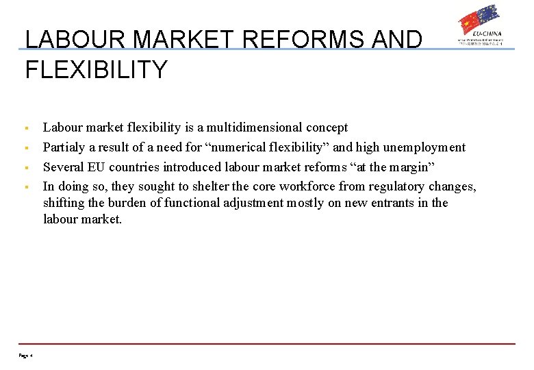 LABOUR MARKET REFORMS AND FLEXIBILITY § § Page 4 Labour market flexibility is a