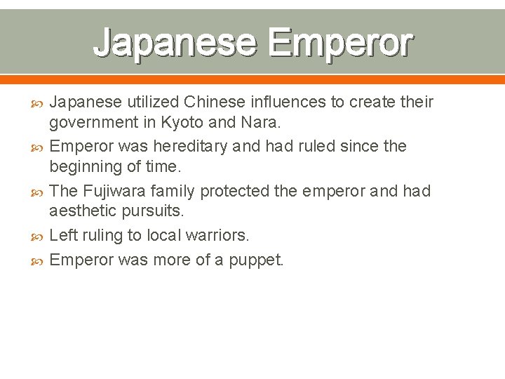 Japanese Emperor Japanese utilized Chinese influences to create their government in Kyoto and Nara.