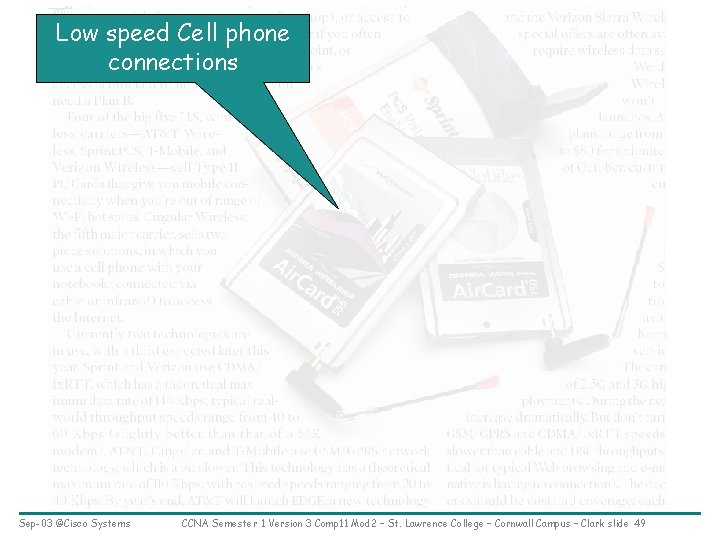 Low speed Cell phone connections Sep-03 ©Cisco Systems CCNA Semester 1 Version 3 Comp