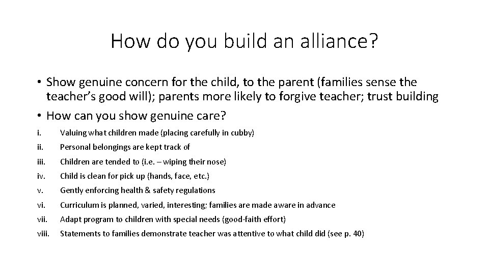 How do you build an alliance? • Show genuine concern for the child, to How do you build an alliance? • Show genuine concern for the child, to