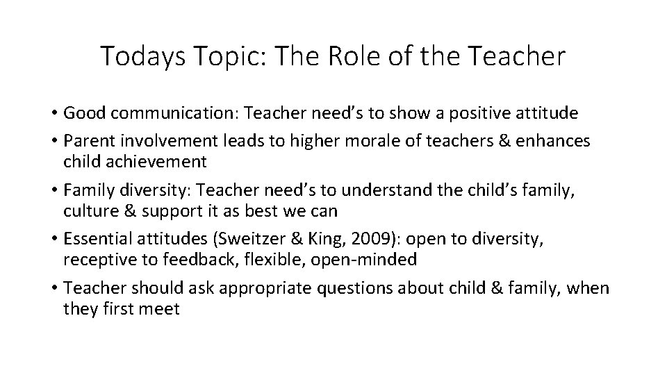 Todays Topic: The Role of the Teacher • Good communication: Teacher need’s to show Todays Topic: The Role of the Teacher • Good communication: Teacher need’s to show