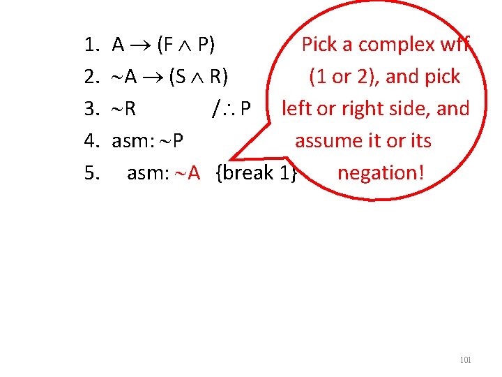 1. 2. 3. 4. 5. A (F P) Pick a complex wff A (S