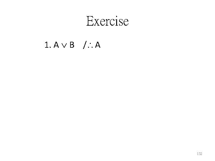 Exercise 1. A B / A 132 